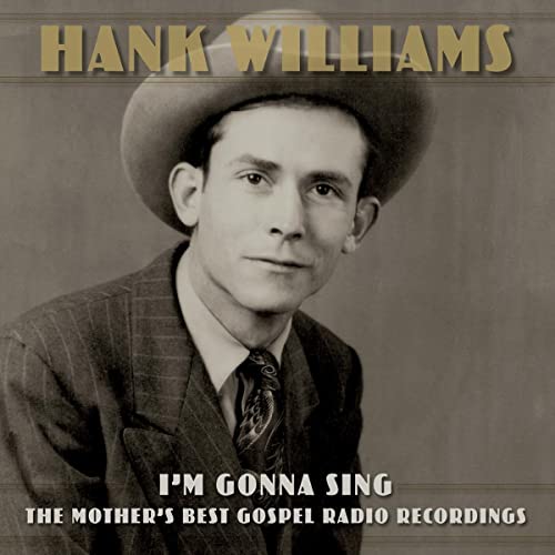 Hank Williams - I’m Gonna Sing: The Mother’s Best Gospel Radio Recordings (VINYL 3xLP) | NEW - COUNTRY *NEW*