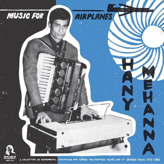 Hany Mehanna - Music For Airplanes / A Collection Of Instrumental Showpieces And Scores For Egyptian Films And Tv-Series (1973-1980) |