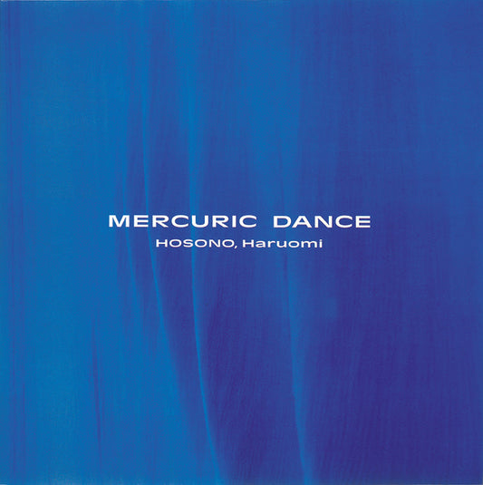 Haruomi Hosono - Mercuric Dance |