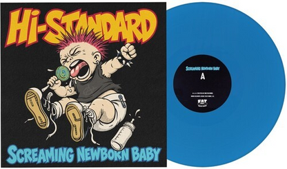 HI-STANDARD - Screaming Newborn Baby (Blue Colored Vinyl) |