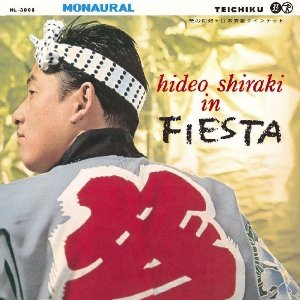 Hideo Shiraki - Hideo Shiraki In Fiesta = Matsuri No Gensou |