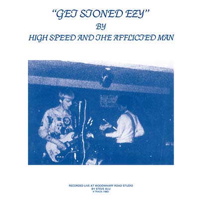 HIGH SPEED & THE AFFLICTED MAN - Get Stoned Ezy |