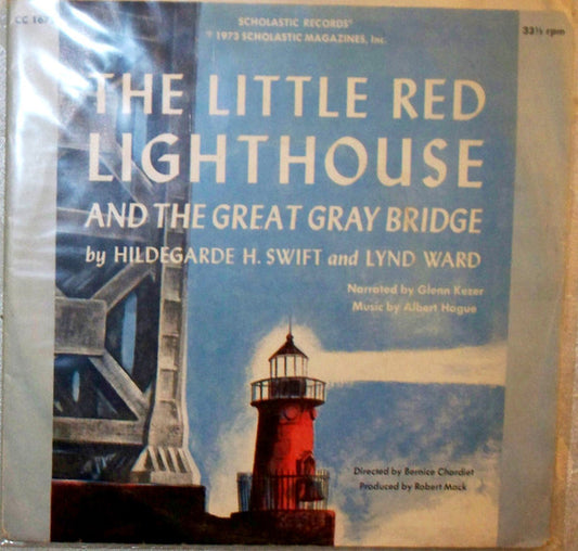 Hildegarde H. Swift And Lynd Ward The Little Red Lighthouse And The Great Gray Bridge Scholastic Records 7" Very Good Plus (VG+) Very Good Plus (VG+)