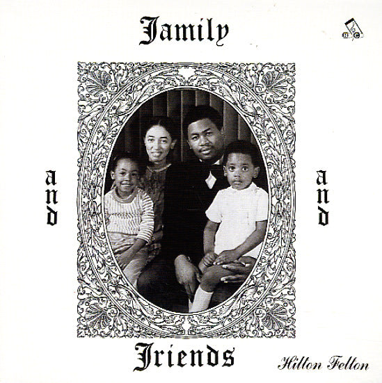 Hilton Felton - Family And Friends |