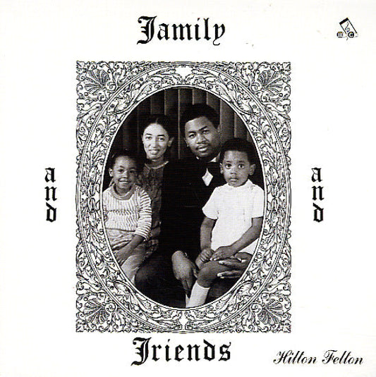 Hilton Felton - Family And Friends |