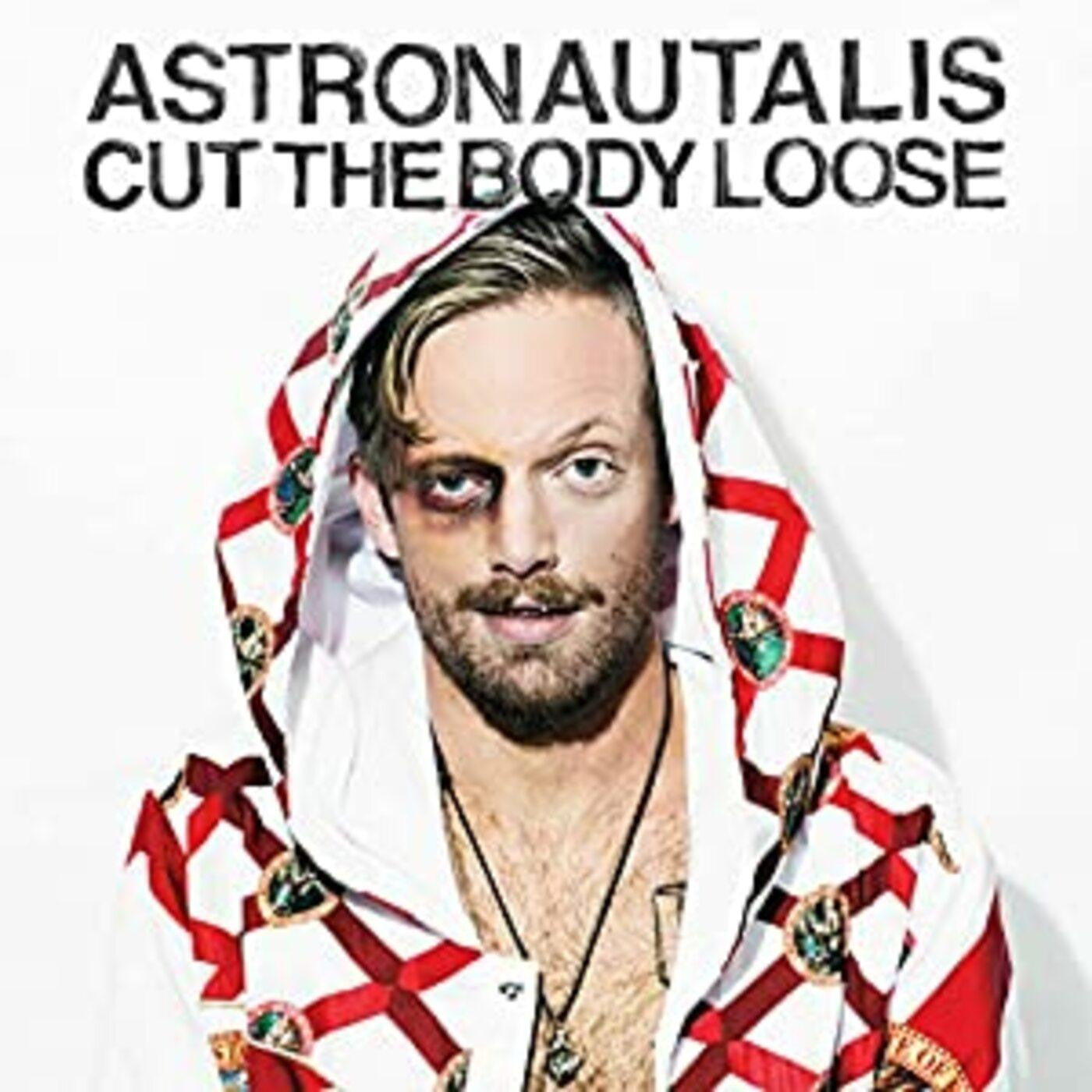 Astronautalis - Cut The Body Loose (CD) | - HIP HOP *NEW*