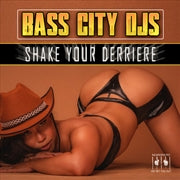 BASS CITY DJS - Shake Your Derriere (MOD CD ESSENTIAL MEDIA MOD 2022) | NEW - HIP HOP *NEW*