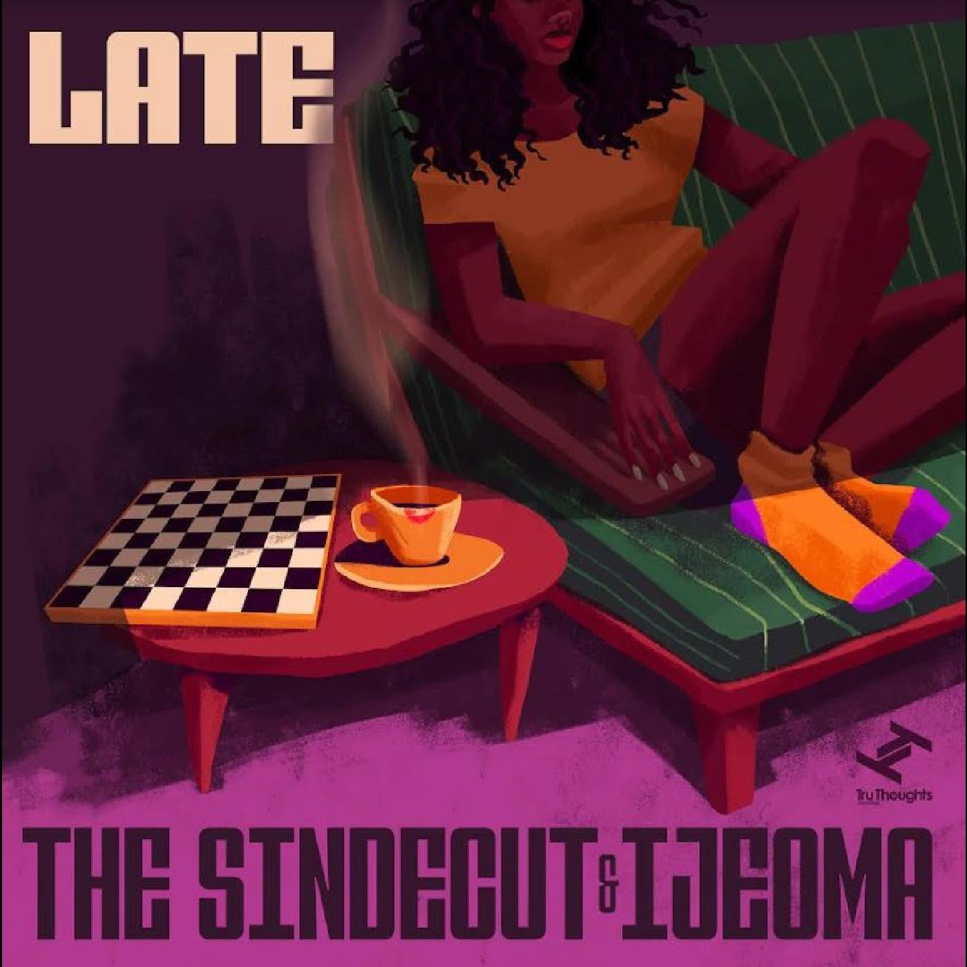 Sindecut, The & Ijeoma - Late | - HIP HOP *NEW*