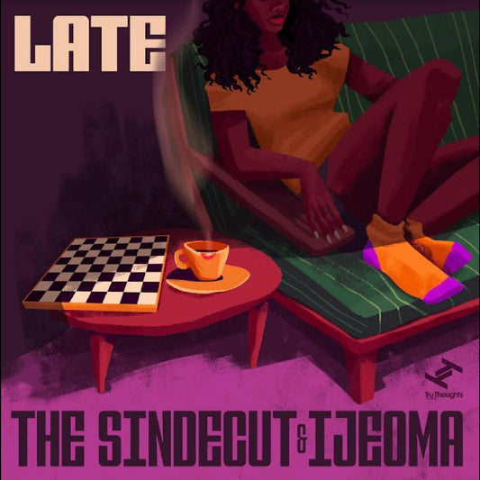 Sindecut, The & Ijeoma - Late | - HIP HOP *NEW*