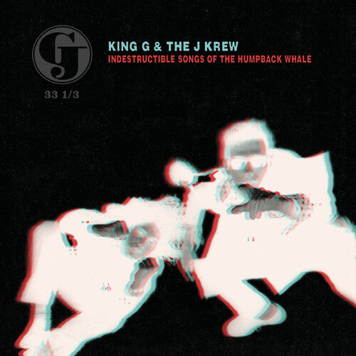 King G & The J Krew - (PRESALE 6/12/26) Indestructible Songs of the Humpback Whale (DELUXE VINYL) | Mint (M) Mint (M) - HIP HOP *NEW*