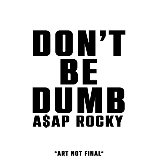A$ap Rocky - Don't Be Dumb (PRE-ORDER: RELEASE TBD) | Mint (M) Mint (M) - HIP HOP/RAP *NEW*