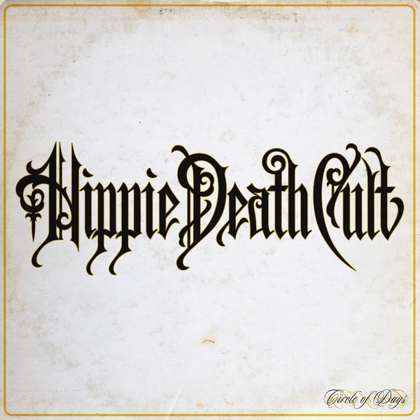 HIPPIE DEATH CULT - Circle Of Days (Magenta Vinyl) [LP] |