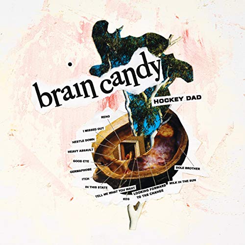 Hockey Dad - Brain Candy (VINYL LP) | NEW - ALT/INDIE *NEW*