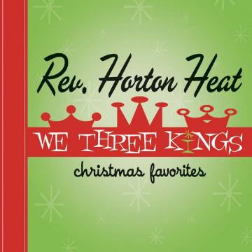 Reverend Horton Heat, The - We Three Kings (CD) | - HOLIDAY *NEW*