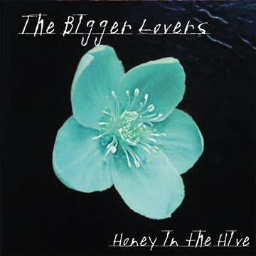 Bigger Lovers, The - Honey In The Hive (CD) |