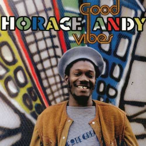 Horace Andy - Good Vibes |
