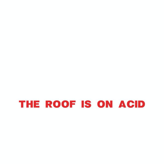 (PRESALE TBD) The Roof Is On Acid (VINYL) | Mint (M) Mint (M) - HOUSE/ACID *NEW*