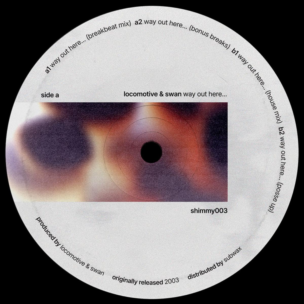 Locomotive & Swan - (PRESALE TBD) Way Out Here... (VINYL 12" Shimmy) | NEW - HOUSE/BREAKS *NEW*
