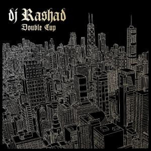 DJ Rashad Double Cup 2x12" Mint (M) Mint (M)