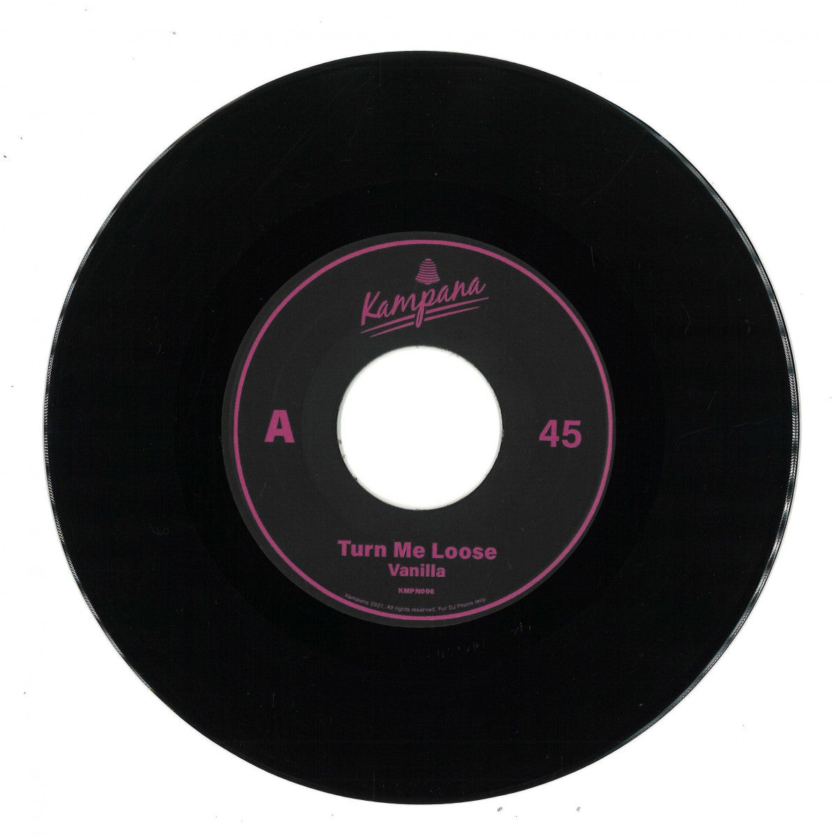 Vanilla - Turn Me Loose (VINYL 7" Kampana) | NEW - HOUSE/DISCO *NEW/45*