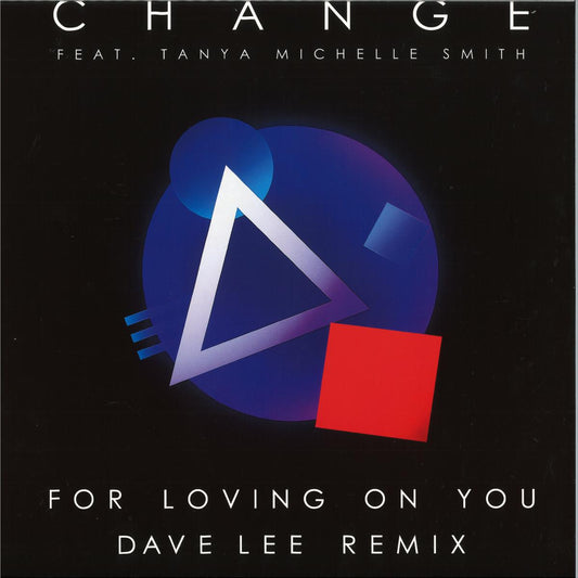 Change Feat. Tanya Michelle Smith - For Loving On You (Dave Lee Remix) (VINYL 12" Original Disco Culture) | NEW - HOUSE/DISCO *NEW*