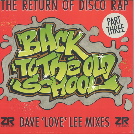 Various - Back To The Old School - The Return Of Disco Rap Part Three (VINYL 12" Z Records) | NEW - HOUSE/DISCO *NEW*