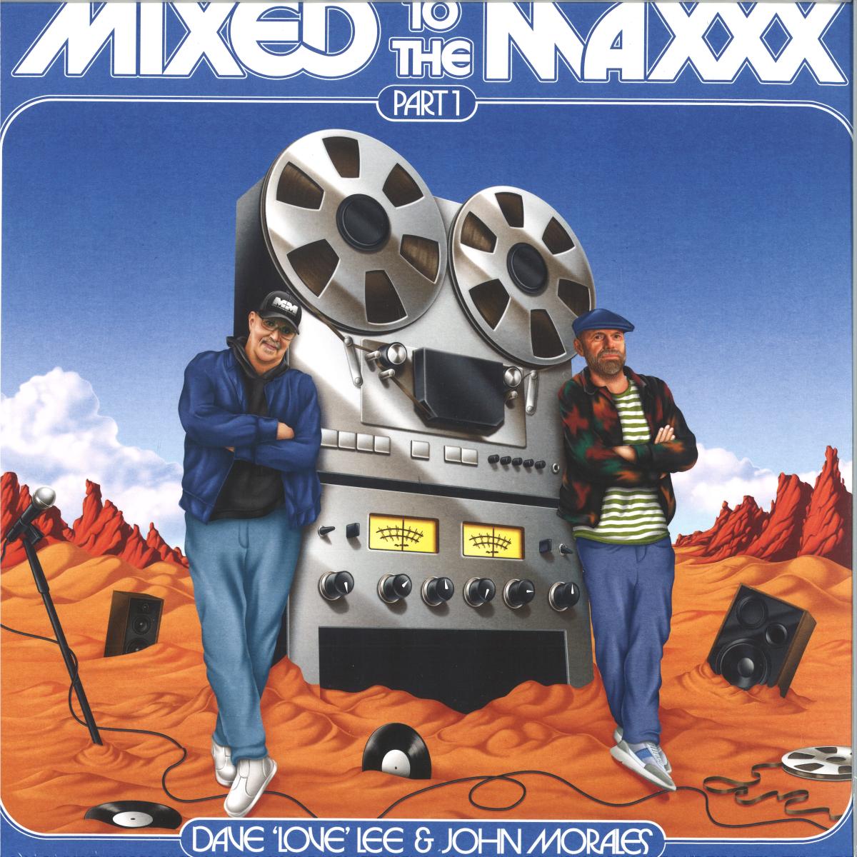 Dave 'Love' Lee & John Morale - (PRESALE 10/14/26) Mixed To The Maxxx Part 1 (VINYL 2x12" Z Records) | NEW - HOUSE/DISCO *NEW*