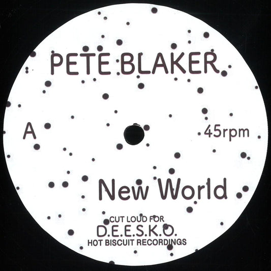Pete Blaker - New World (VINYL 12" Hot Biscuit) | NEW - HOUSE/DISCO *NEW*