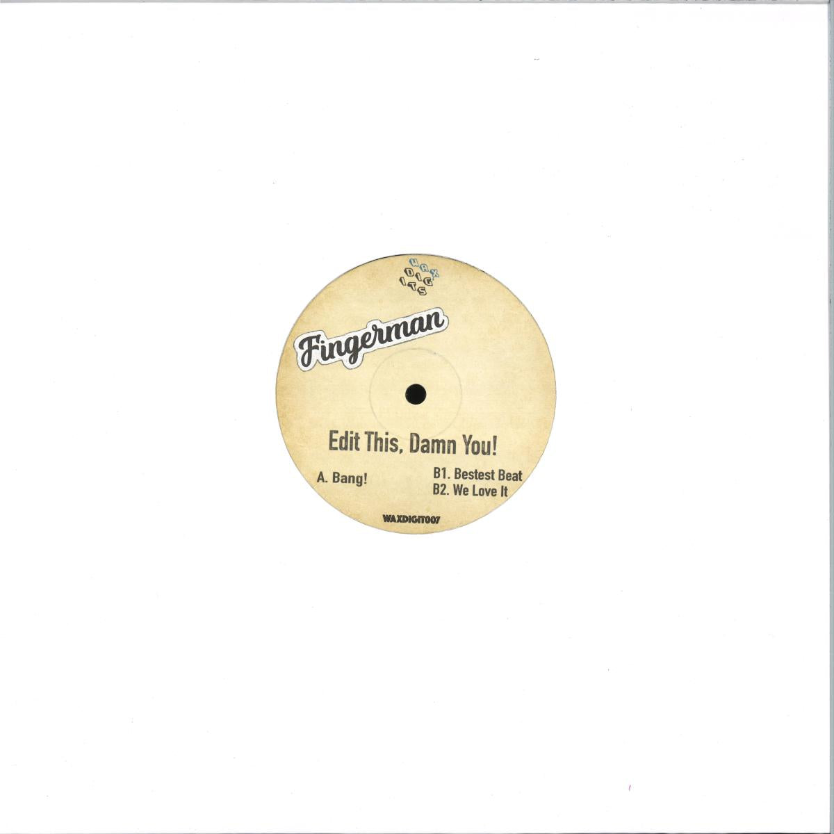 Fingerman - Edit This, Damn You! (VINYL 12" Wax Digits Music) | NEW - HOUSE/DISCO *NEW*