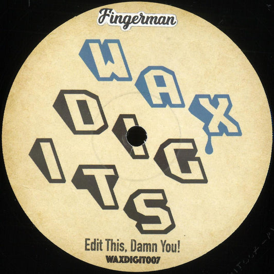 Fingerman - Edit This, Damn You! (VINYL 12" Wax Digits Music) | NEW - HOUSE/DISCO *NEW*