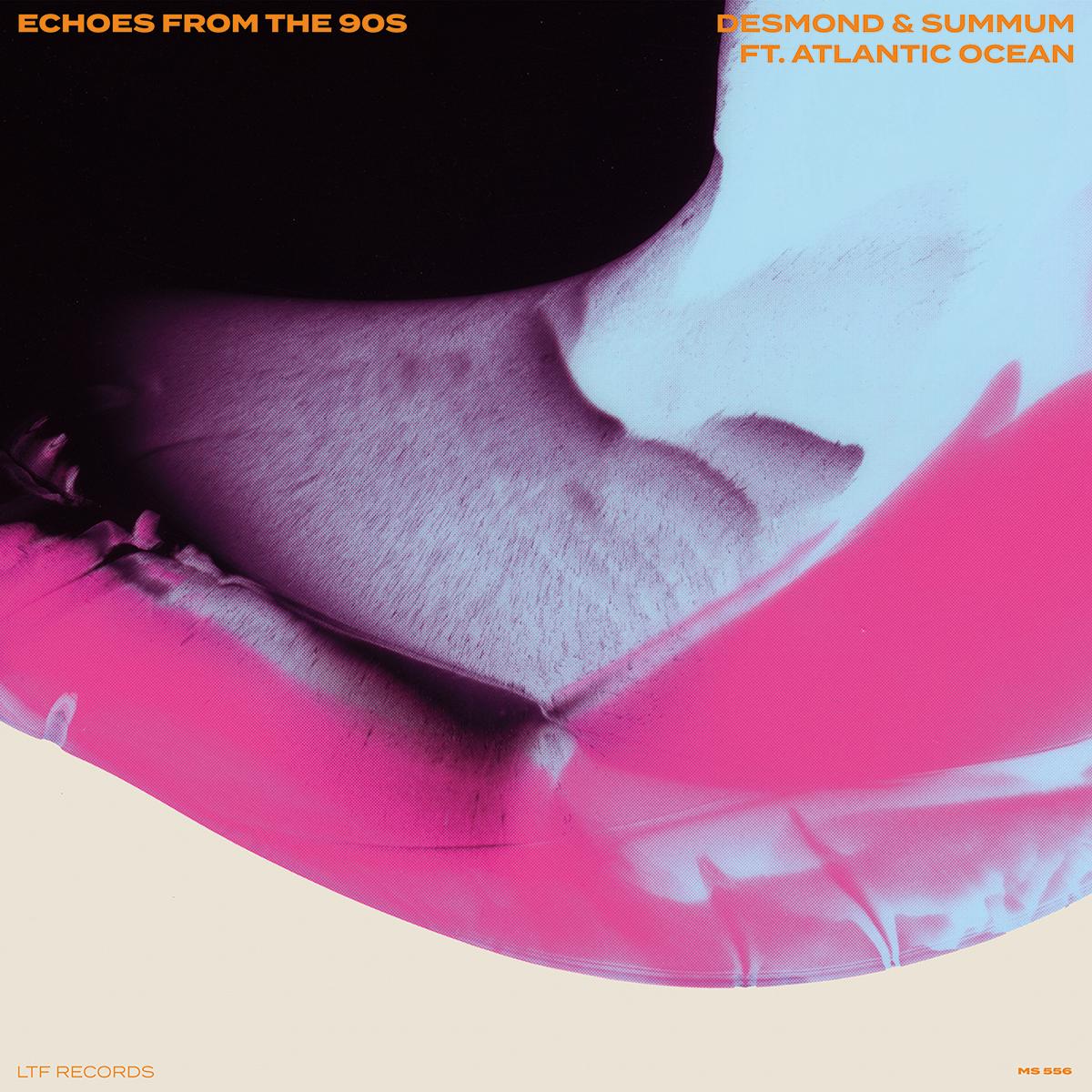 Desmond & Summum feat. Atlantic Ocean - (PRESALE 09/28/26) Echoes From The 90s (VINYL 12" High Fashion Music MS556 2026) | NEW - HOUSE/GARAGE *NEW*