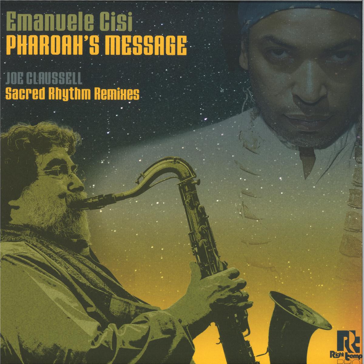 Emanuele Cisi - Pharoah’s Message – Joe Claussell Sacred Rhythm Remixes (VINYL 12" Right Tempo Pro RT004PRO 2026) | Mint (M) Mint (M) - HOUSE/LATIN *NEW*