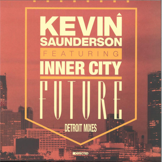 Kevin Saunderson featuring Inner City - Future (Detroit Mixes) (VINYL 12" Defected DFTD331X 2025) | NEW - HOUSE *NEW*
