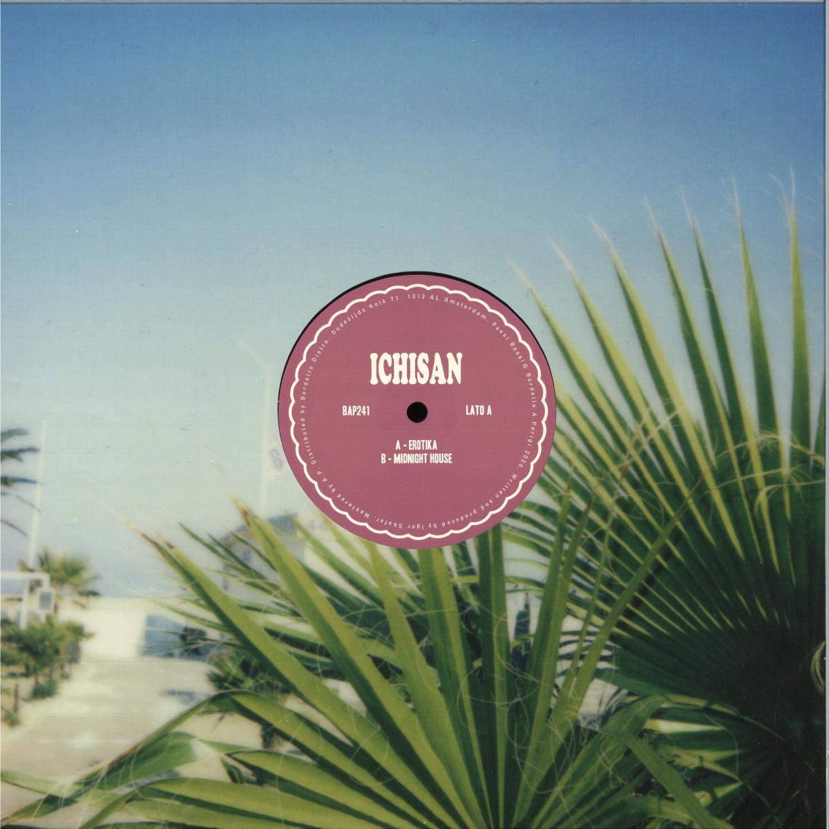 IchiSan - Erotika / Midnight House (VINYL 12" Bordello A Parigi BAP241 2026) | NEW Mint (M) Mint (M) - HOUSE *NEW*
