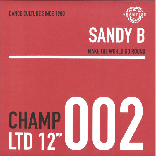 Sandy B - Make The World Go Round (VINYL 12" Champion) | NEW - HOUSE *NEW*