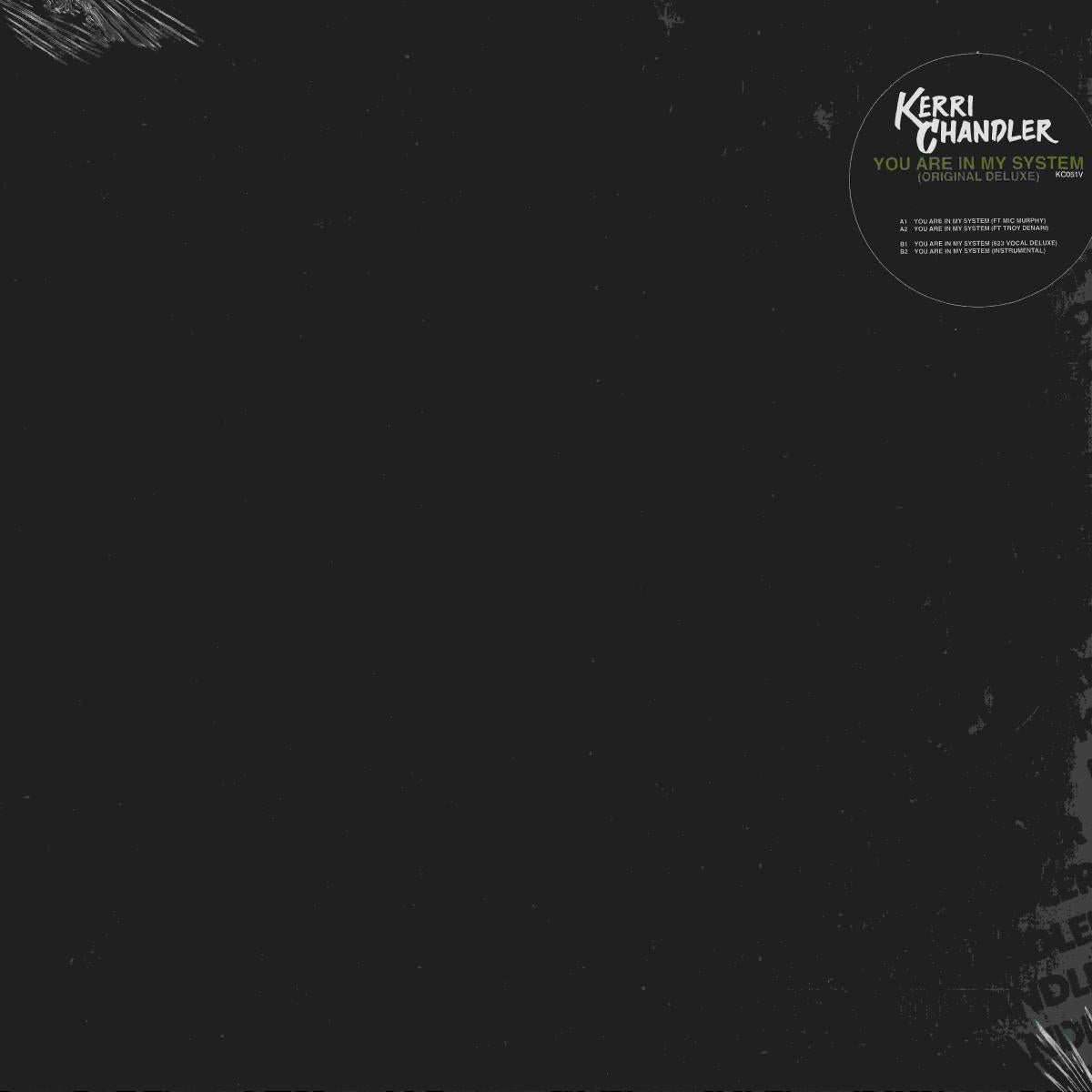 Kerri Chandler - You Are In My System (Original Deluxe) (VINYL 12" Kerri Chandler KC051V 2026) | NEW Mint (M) Mint (M) - HOUSE *NEW*