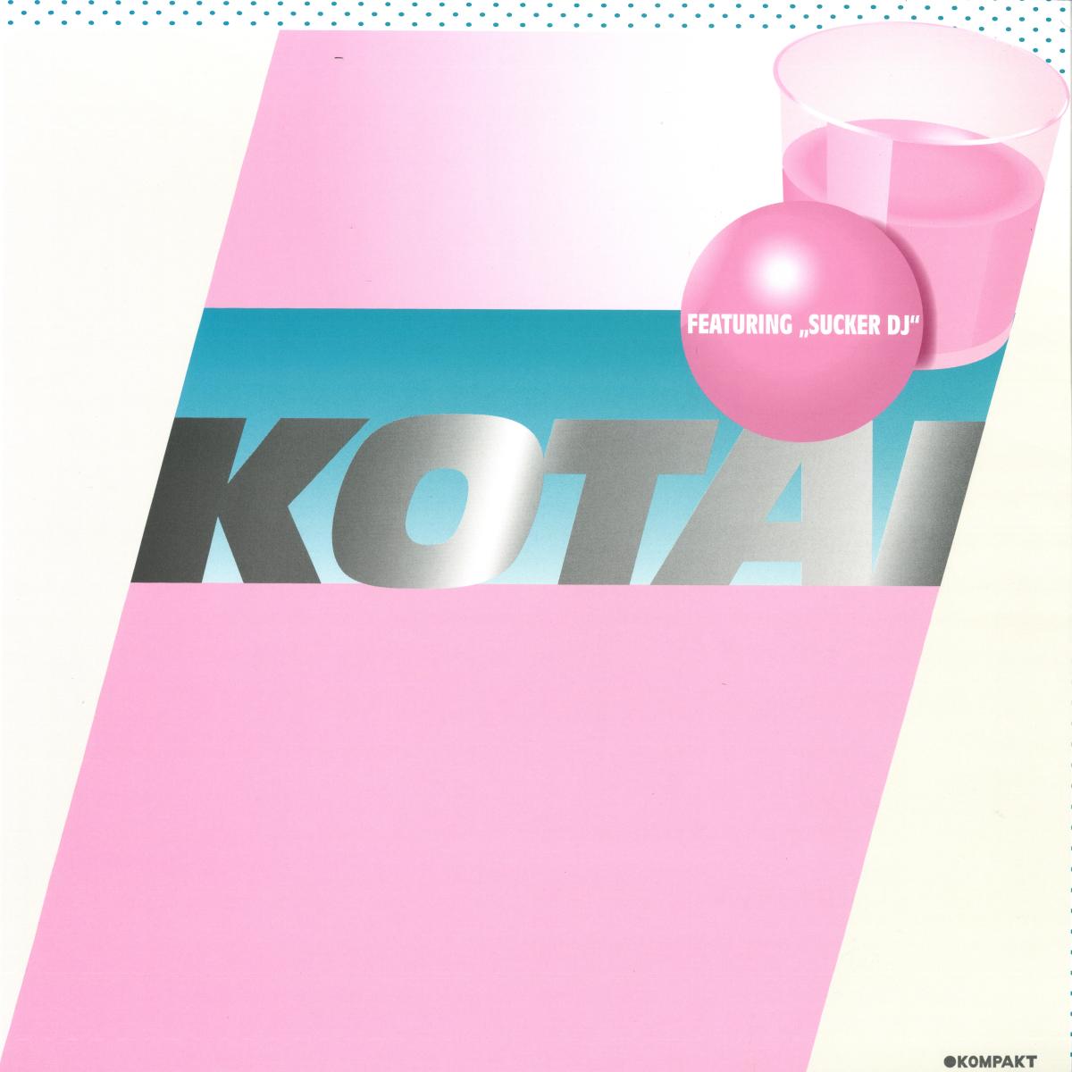 Kotai - Sucker DJ (VINYL 12" Kompakt) | NEW - HOUSE *NEW*