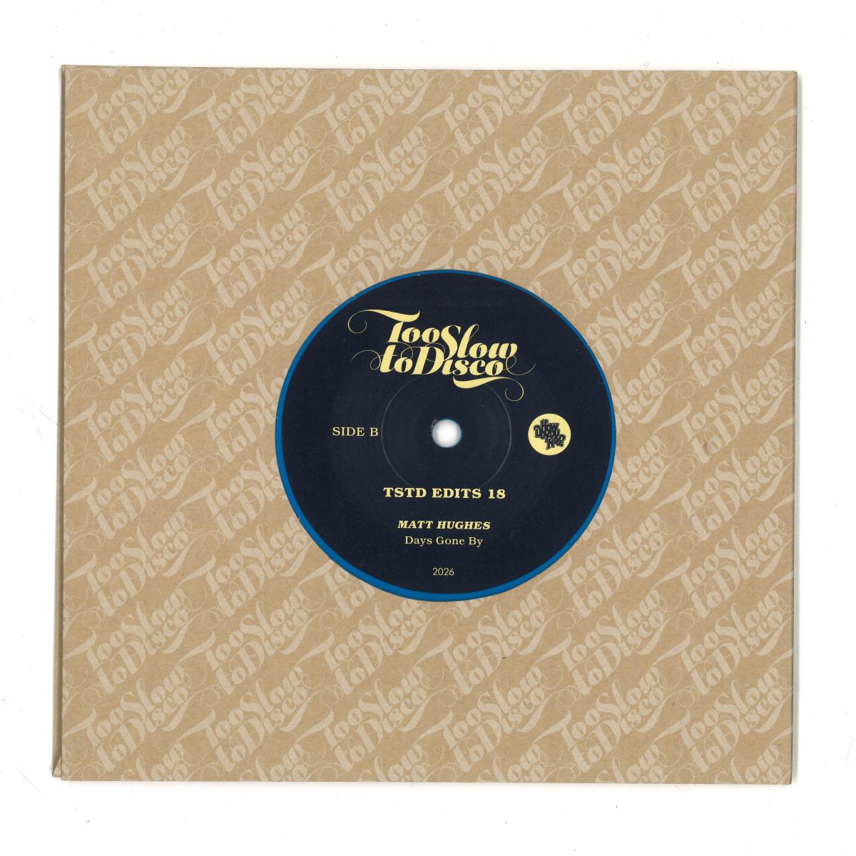 Matt Hughes - TSTD EDITS 18 (BLUE VINYL 12" Too Slow To Disco) | NEW - HOUSE *NEW*