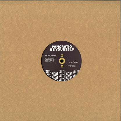 Pancratio - Be Yourself (VINYL 12" Faith Beat FAITHBEAT-15 2026) | NEW - HOUSE *NEW*