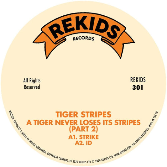 Tiger Stripes - (PRESALE 11/6/26) A Tiger Never Loses Its Stripes (Part 2) (VINYL 12" Rekids) | NEW - HOUSE *NEW*