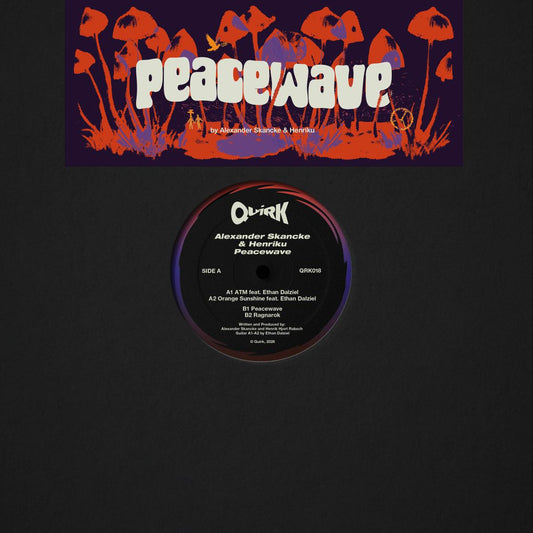 Alexander Skancke & Henriku - (PRESALE TBD) Peacewave (VINYL 12" Quirk) | NEW - HOUSE *NEW*