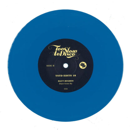 Matt Hughes - TSTD EDITS 18 (BLUE VINYL 12" Too Slow To Disco) | NEW - HOUSE *NEW*
