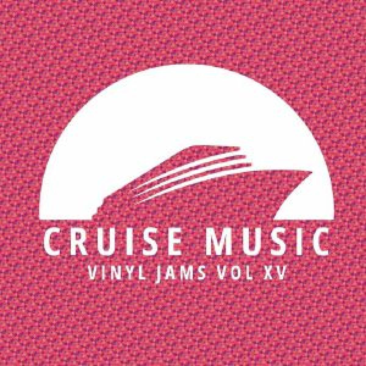 Various - (PRESALE 09/04/26) Cruise Music Vinyl Jams Vol XV (VINYL 12" Cruise Music CM015) | NEW Mint (M) Mint (M) - HOUSE *NEW*