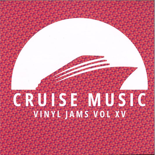 Various - Cruise Music Vinyl Jams Vol XV (VINYL 12" Cruise Music CM015) | NEW - HOUSE *NEW*