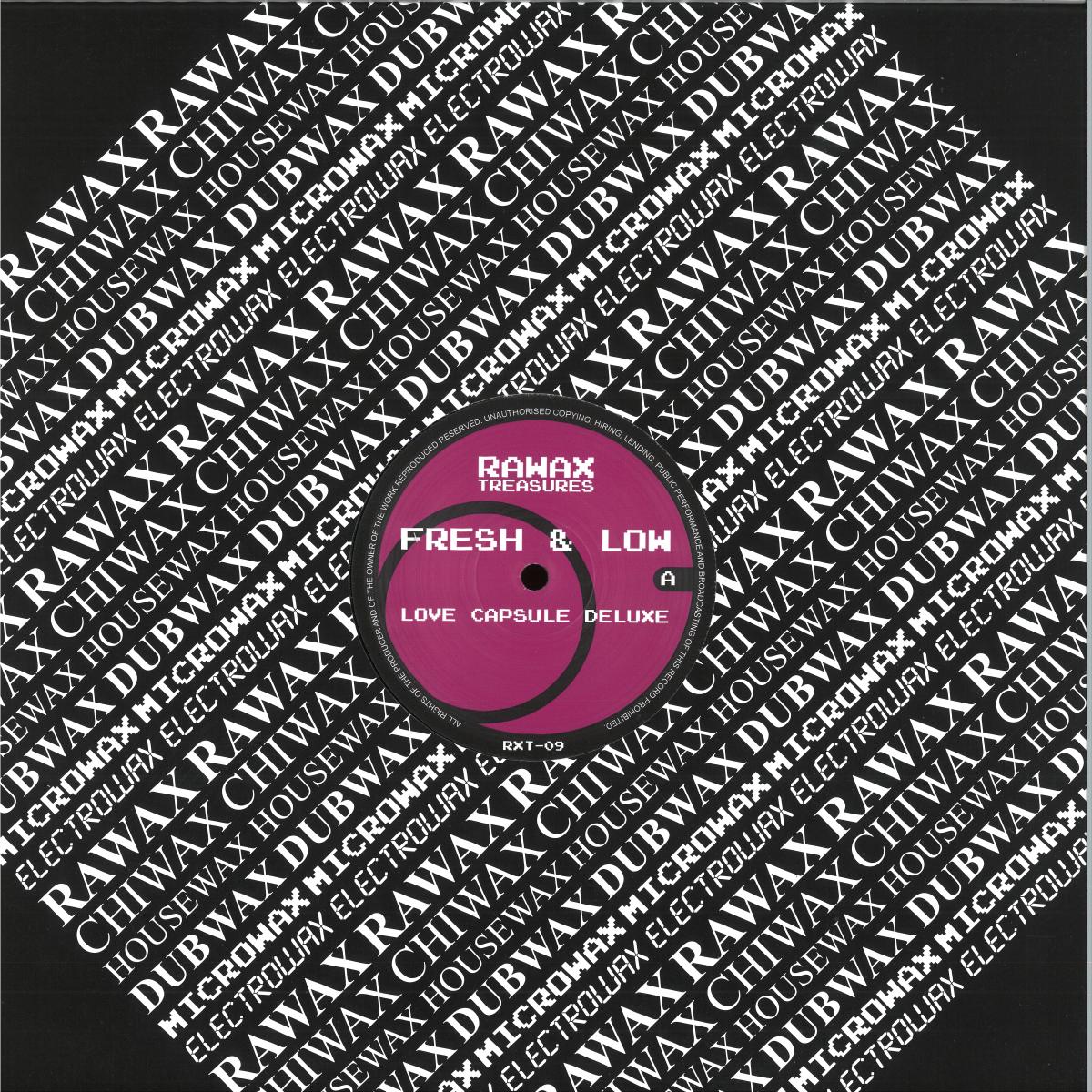 Fresh & Low - Love Capsule Deluxe (VINYL 12" Rawax Records RXT-09) | NEW Mint (M) Mint (M) - HOUSE *NEW*