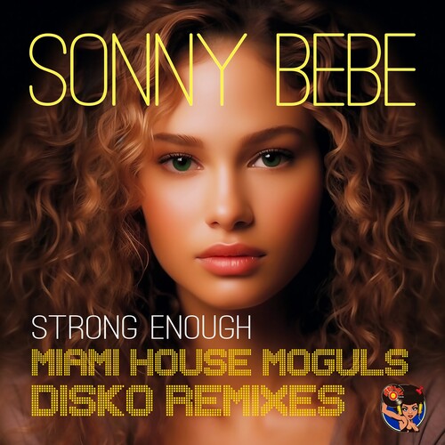 Sonny Bebe - Strong Enough (Miami House Moguls Disko Remixes)(MOD CD ESSENTIAL MEDIA MOD 2023) | NEW - HOUSE *NEW*