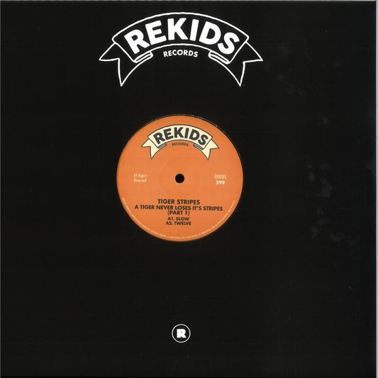 Tiger Stripes - (PRESALE 10/27/26) A Tiger Never Loses Its Stripes (Part 1) (VINYL 12" Rekids) | NEW - HOUSE *NEW*