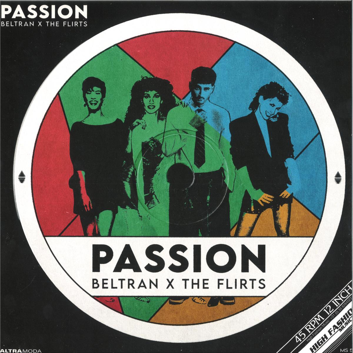 Beltran X The Flirts - Passion (R U Satisfied) (VINYL 12" High Fashion Music MS551 2026) | NEW - HOUSE *NEW*