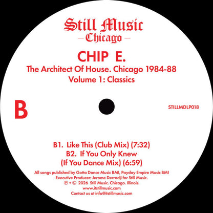 Chip E - (PRESALE 09/11/26) The Architect Of House - Chicago 1984-88. Volume 1: Classics (VINYL 2x12" Still Music Records STILLMDLP018) | NEW - HOUSE *NEW*