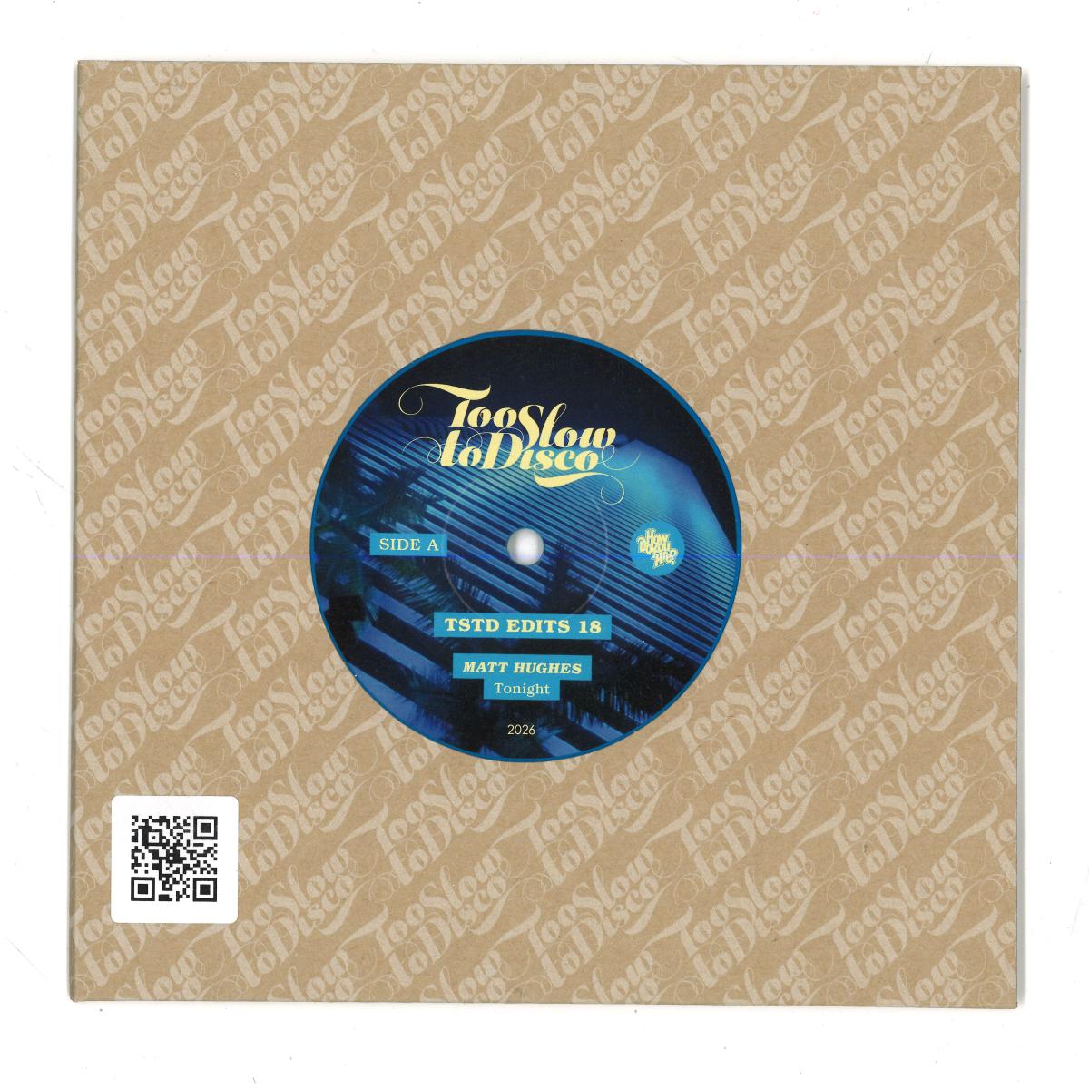 Matt Hughes - TSTD EDITS 18 (BLUE VINYL 12" Too Slow To Disco) | NEW - HOUSE *NEW*